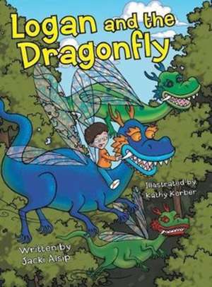 Logan and the Dragonfly de Jacki Alsip