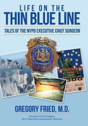 Life on the Thin Blue Line de Gregory Fried