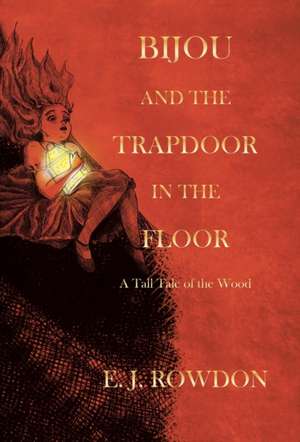 BIJOU & THE TRAPDOOR IN THE FL