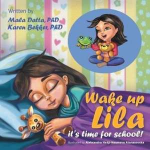 Wake up Lila it's time for school! de Mala Datta