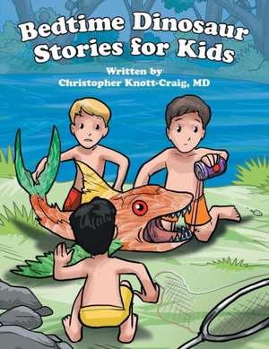 Bedtime Dinosaur Stories for Kids de Christopher Knott-Craig