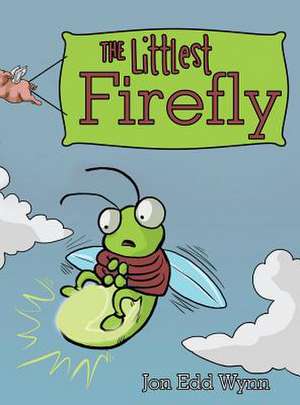 The Littlest Firefly de Edd Wynn, Jon