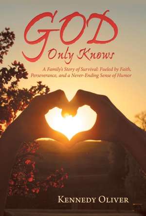 God Only Knows de Kennedy Oliver