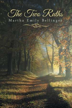 The Two Ruths de Martha Emily Bellinger
