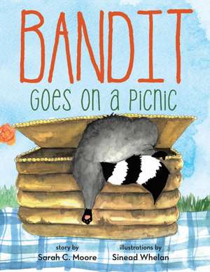 Bandit Goes on a Picnic de Sarah C. Moore