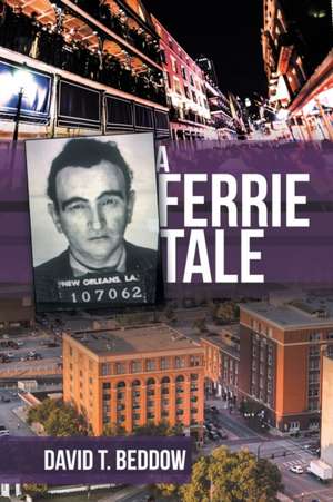 A Ferrie Tale de David T. Beddow