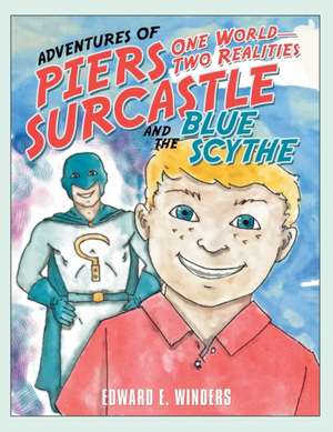 Adventures of Piers Surcastle and the Blue Scythe de Edward E. Winders