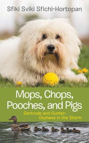 Mops, Chops, Pooches, and Pigs de Sfiki Sviki Sfichi-Hortopan