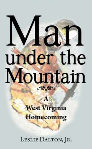 Man Under the Mountain de Jr. Leslie Dalton