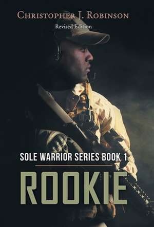 Rookie de Christopher J. Robinson