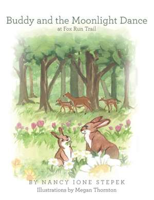 Buddy and the Moonlight Dance at Fox Run Trail de Nancy Ione Stepek