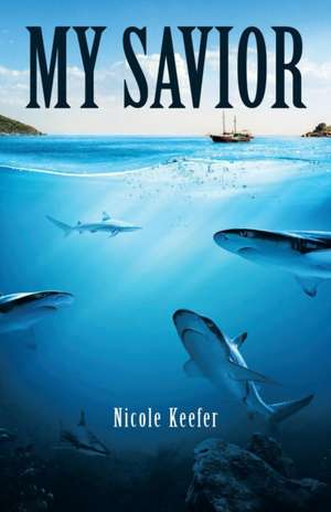 My Savior de Nicole Keefer