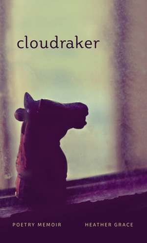 Cloudraker de Heather Grace