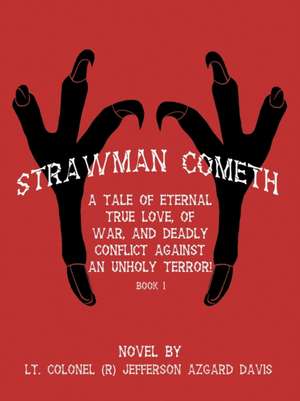 "Strawman Cometh!" de Lt. Colonel Jefferson Azgard Davis