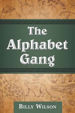 The Alphabet Gang de Billy Wilson