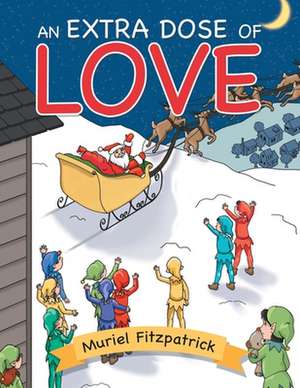 An Extra Dose of Love de Muriel Fitzpatrick