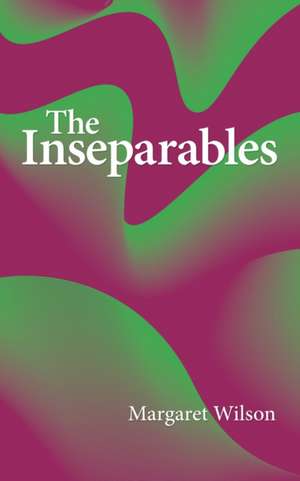 The Inseparables de Margaret Wilson