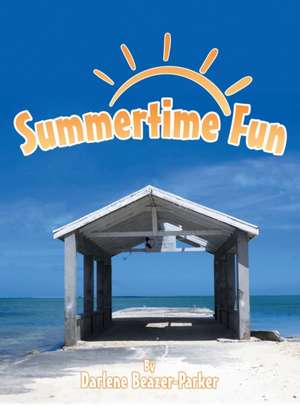 Summertime Fun de Darlene Beazer-Parker