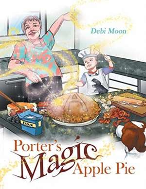 Porter's Magic Apple Pie de Debi Moon