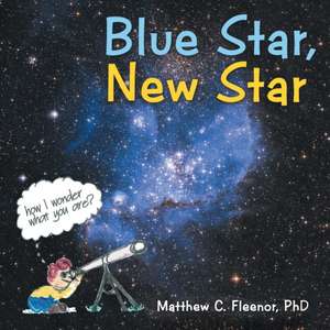 Blue Star, New Star de Matthew C. Fleenor