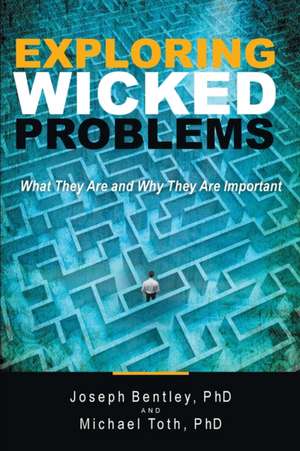 Exploring Wicked Problems de Joseph Bentley