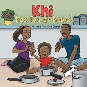 Khi Has Fun at Home de Michelle Relerford Okafor