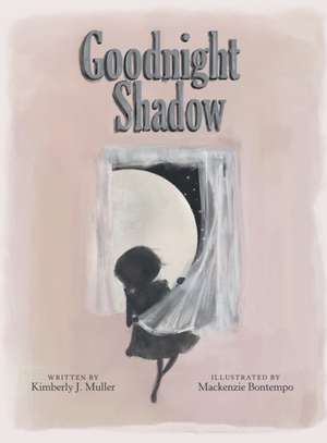Goodnight Shadow de Kimberly J. Muller