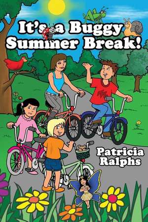 It's a Buggy Summer Break de Patricia Ralphs