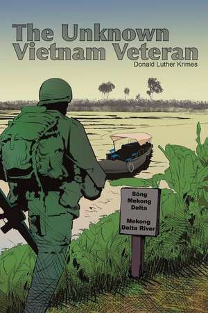 The Unknown Vietnam War Veteran de Donald Luther Krimes