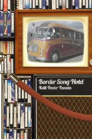 Border Song Hotel de Kelli Foster Fannin