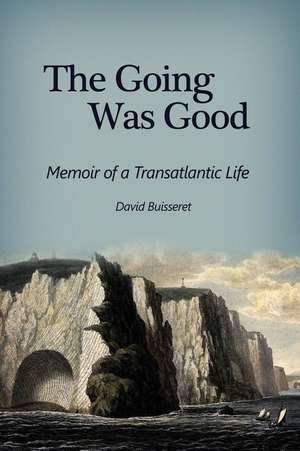 The Going Was Good de David Buisseret