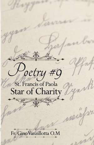 Poetry #9: St. Francis of Paola: Star of Charity de Gino Vanzillotta O. M.