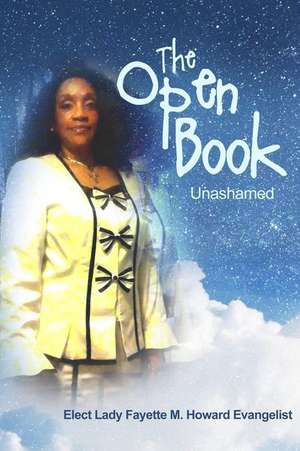 The Open Book de Elect Lady Fayette M. Howard Evangelist