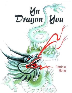 Yu Dragon You de Patricia Hong