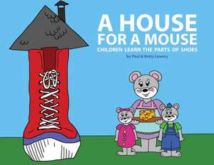 A House for a Mouse de Paul Lowery