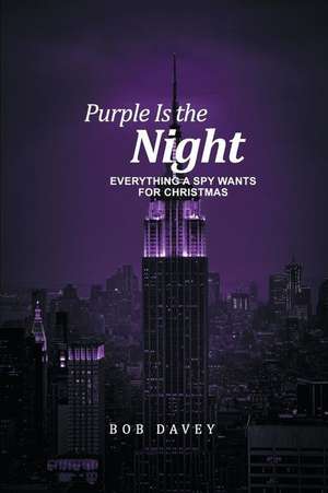 Purple Is the Night de Bob Davey