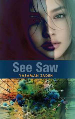 See Saw de Yasaman Zadeh