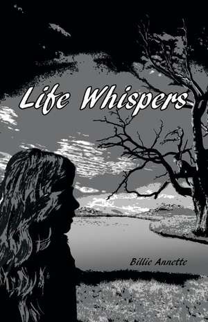 Life Whispers de Billie Annette