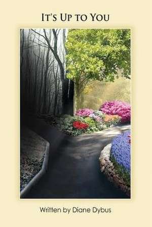 It's Up to You de Diane Dybus