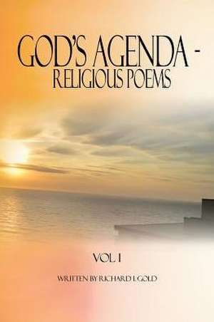 God's Agenda - Religious Poems de Richard I. Gold