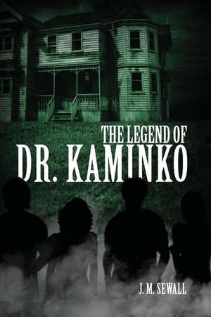 The Legend of Dr. Kaminko de J. M. Sewall