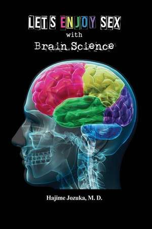 LETS ENJOY SEX W/BRAIN SCIENCE