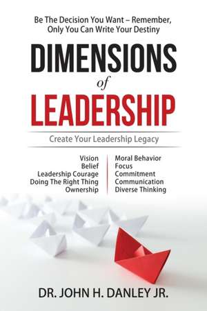 Dimensions of Leadership de John H. Danley Jr.