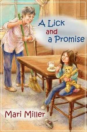 A Lick and a Promise de Mari Miller