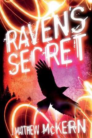 Raven's Secret de J. Matthew McKern