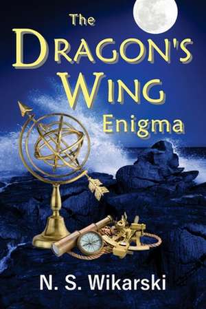 The Dragon's Wing Enigma de N. S. Wikarski