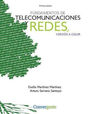 Fundamentos de Telecomunicaciones y Redes de Evelio Martinez Martinez