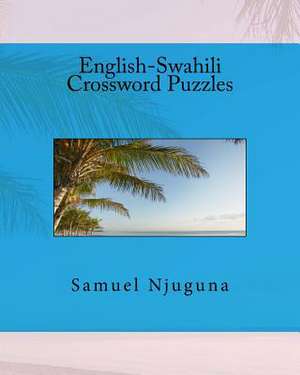 English-Swahili Crossword Puzzles de Njuguna, MR Samuel