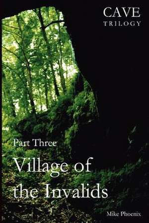 Village of the Invalids de Mike Phoenix