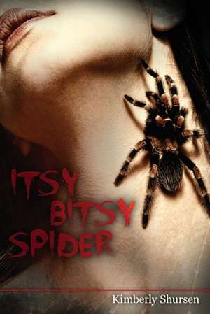 Itsy Bitsy Spider de Kimberly Shursen